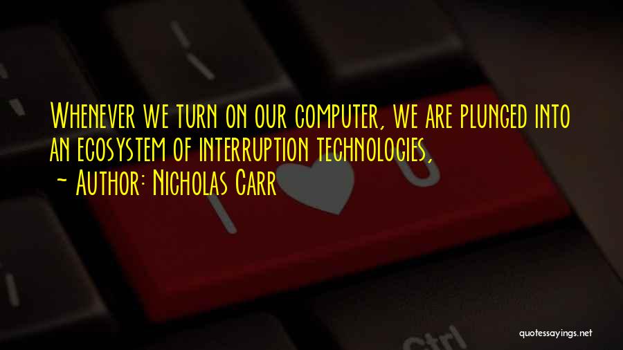 Nicholas Carr Quotes 681848