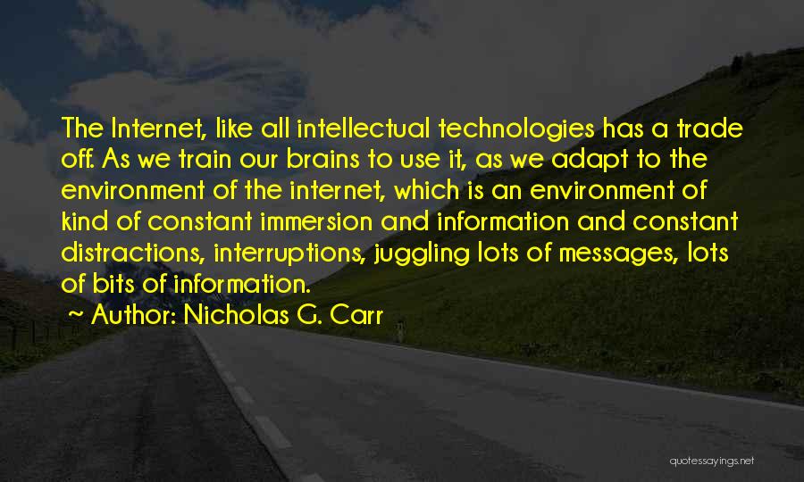 Nicholas Carr Technology Quotes By Nicholas G. Carr