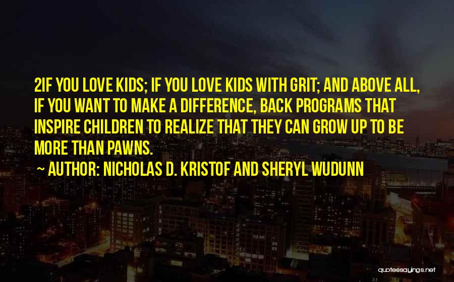 Nicholas D. Kristof And Sheryl WuDunn Quotes 481437