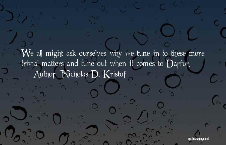 Nicholas D. Kristof Quotes 1620987