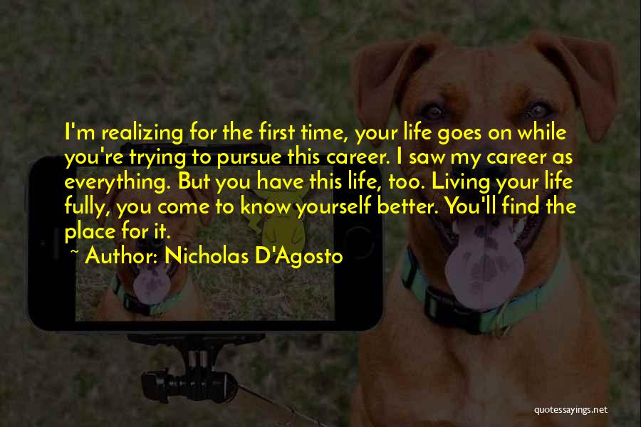 Nicholas D'Agosto Quotes 1249082