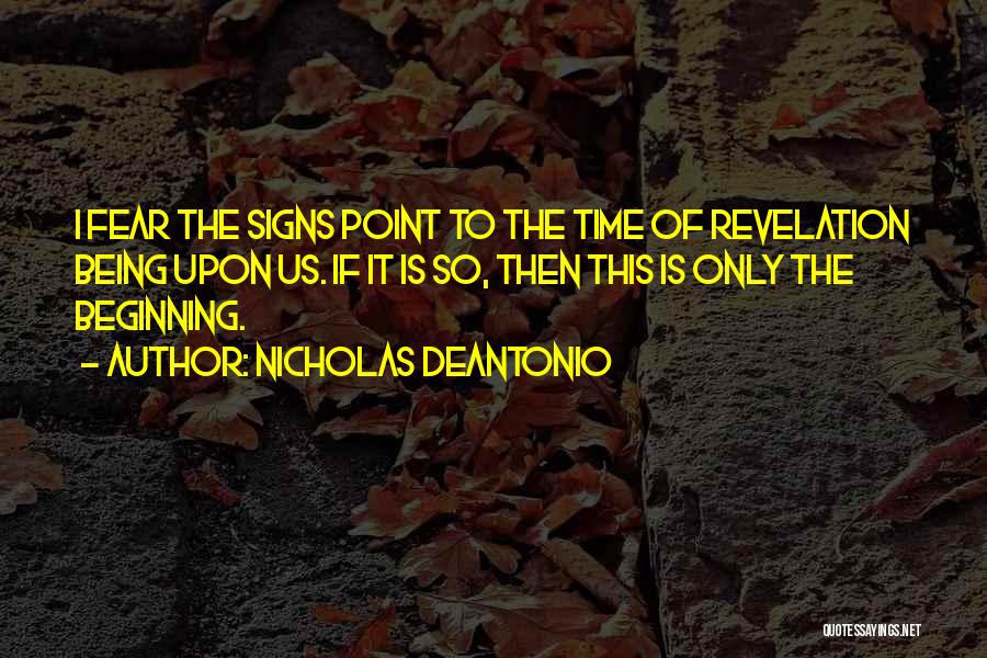 Nicholas DeAntonio Quotes 1269734