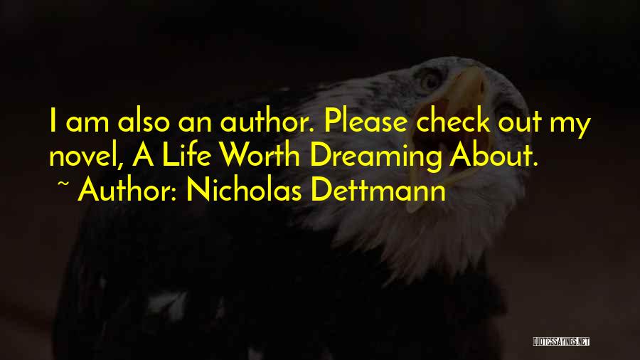 Nicholas Dettmann Quotes 1254575