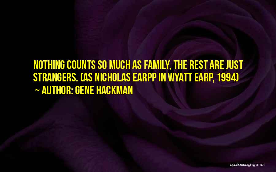 Nicholas Earp Quotes By Gene Hackman