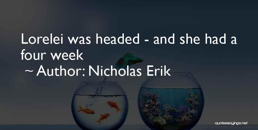 Nicholas Erik Quotes 1681653
