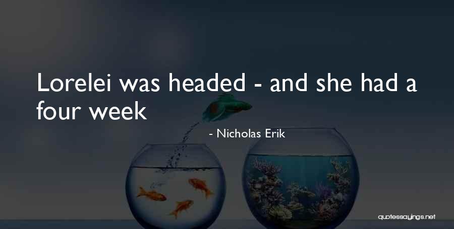 Nicholas Erik Quotes 1681653 Nicholas Erik Quotes 1681653