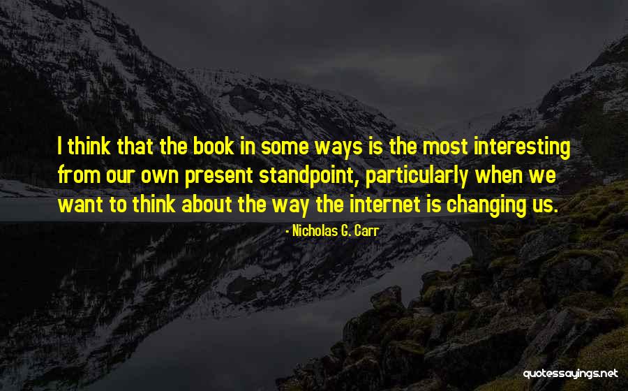 Nicholas G. Carr Quotes 1063379 Nicholas G. Carr Quotes 1063379