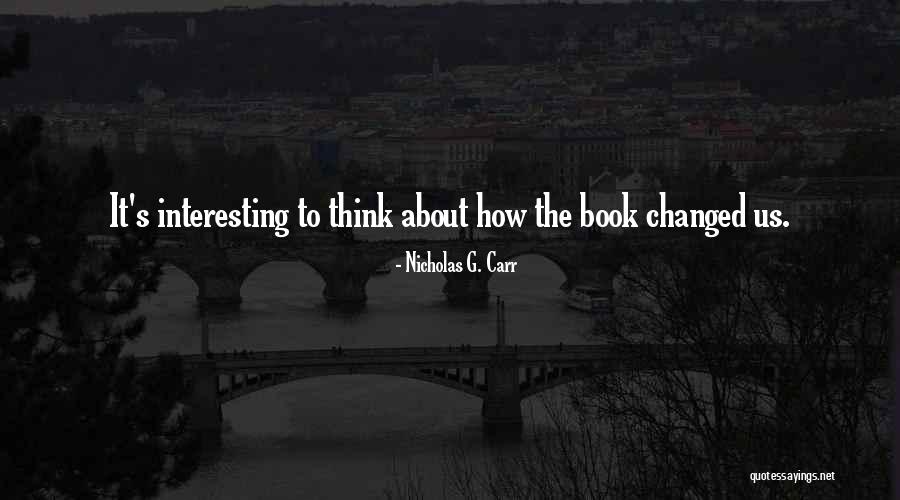 Nicholas G. Carr Quotes 1541248 Nicholas G. Carr Quotes 1541248