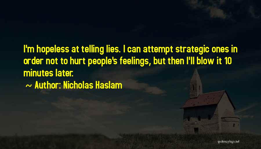 Nicholas Haslam Quotes 1004773