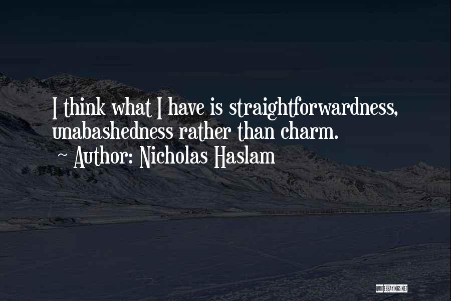 Nicholas Haslam Quotes 290256