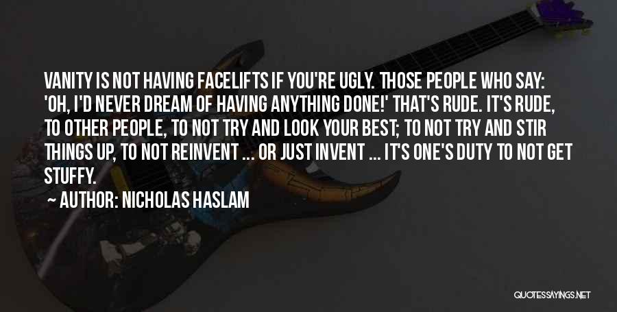 Nicholas Haslam Quotes 494902