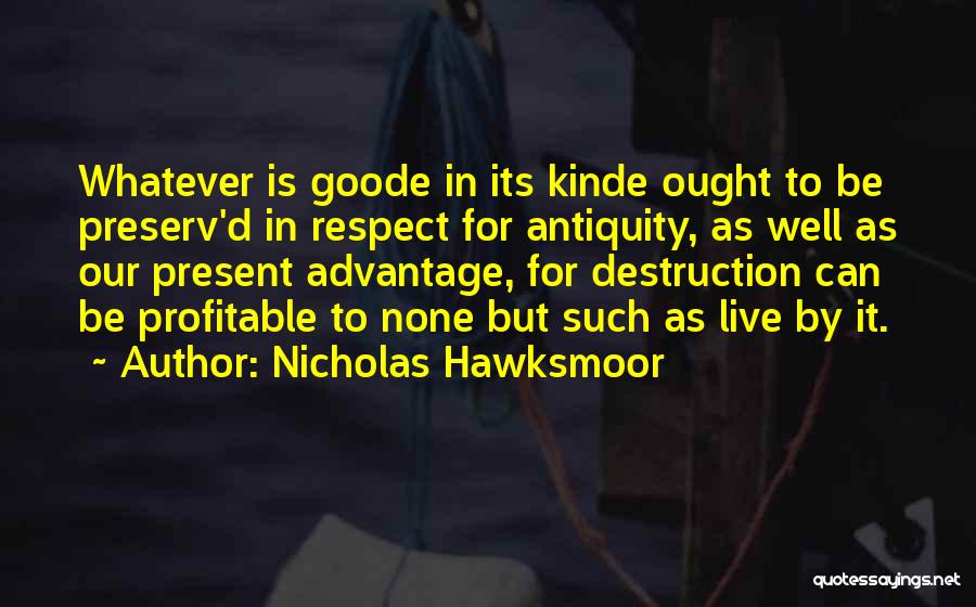 Nicholas Hawksmoor Quotes 216030