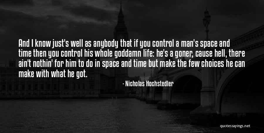 Nicholas Hochstedler Quotes 1797923