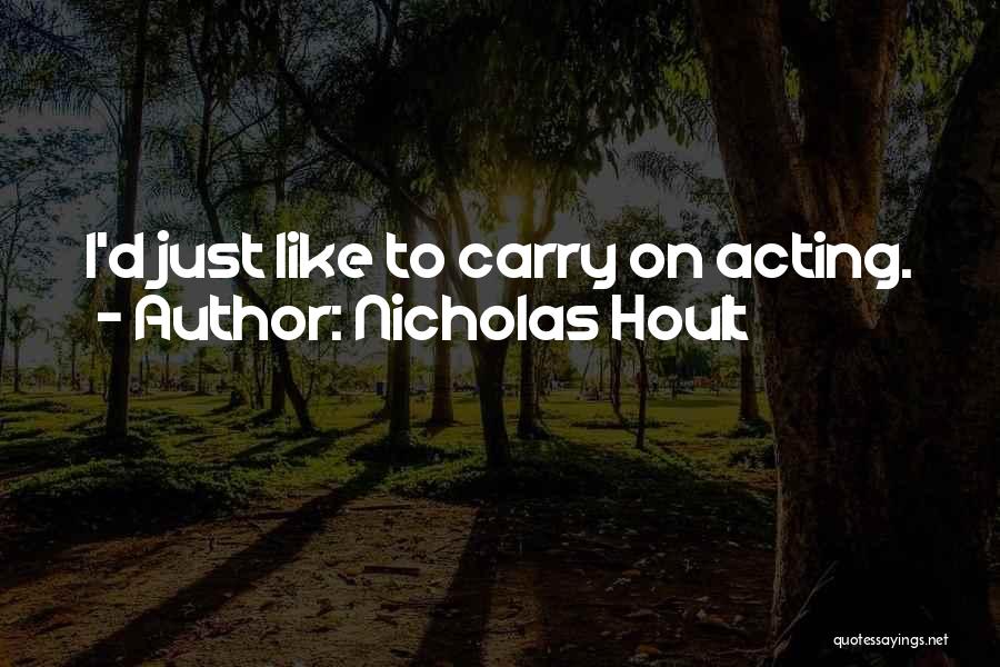 Nicholas Hoult Quotes 868266