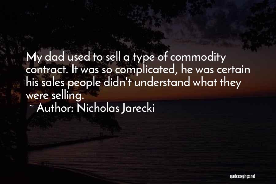 Nicholas Jarecki Quotes 2107626