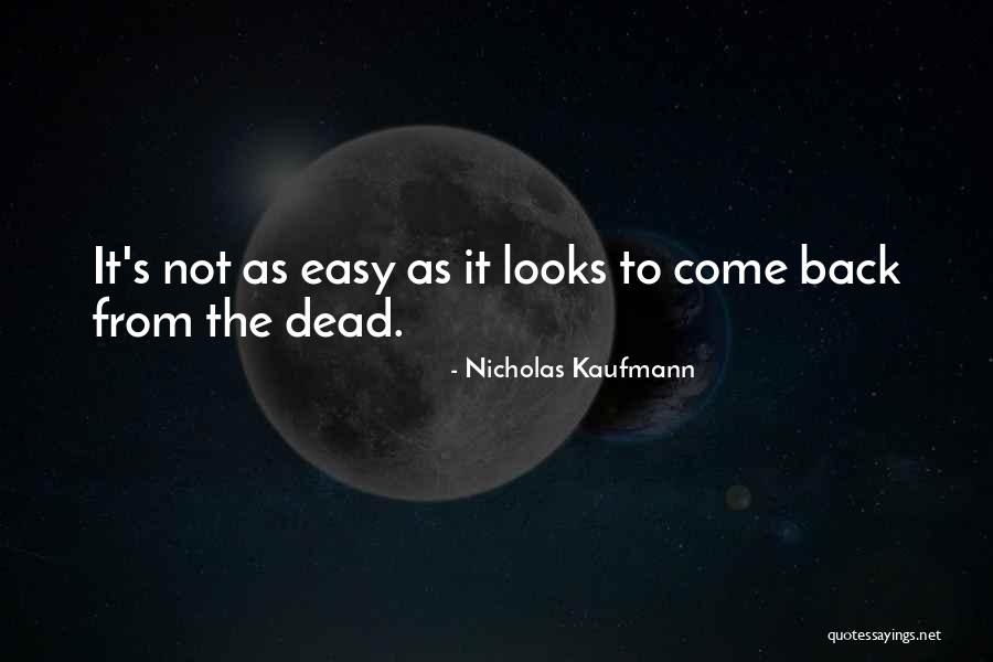 Nicholas Kaufmann Quotes 1125370 Nicholas Kaufmann Quotes 1125370