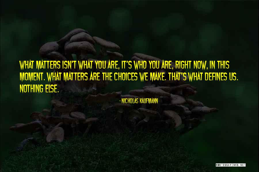 Nicholas Kaufmann Quotes 1888589 Nicholas Kaufmann Quotes 1888589