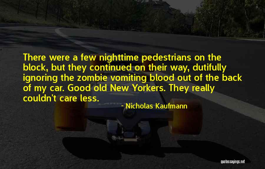 Nicholas Kaufmann Quotes 436153 Nicholas Kaufmann Quotes 436153