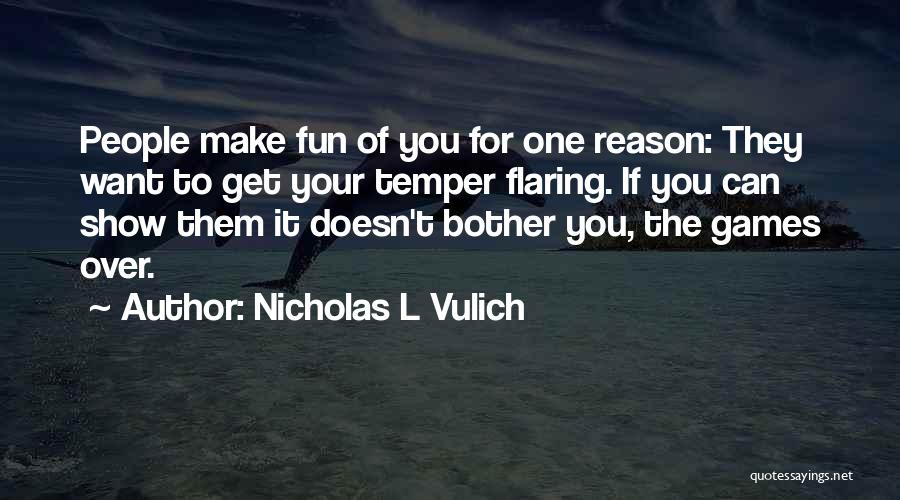 Nicholas L Vulich Quotes 2160609