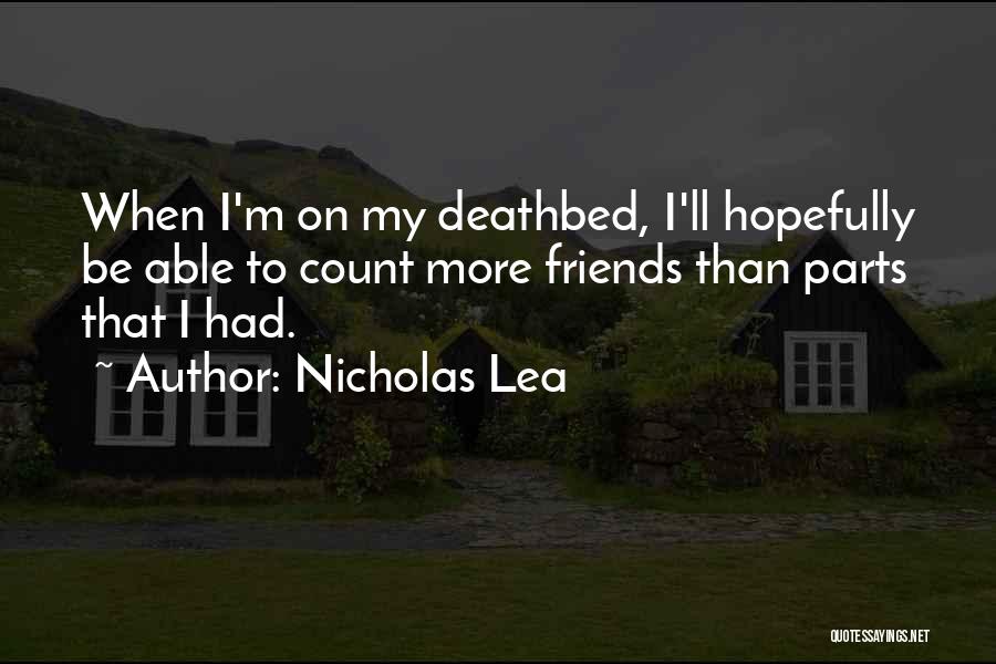 Nicholas Lea Quotes 1929349