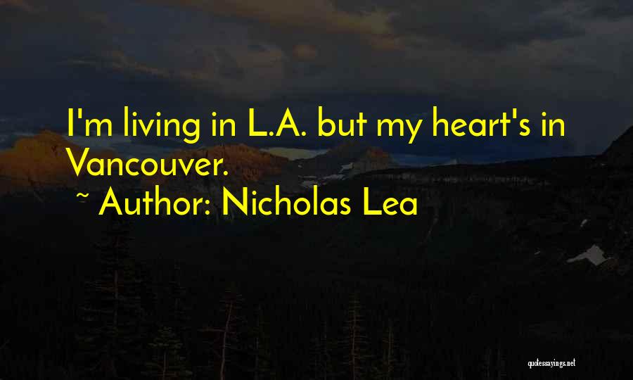 Nicholas Lea Quotes 608378