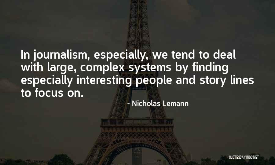 Nicholas Lemann Quotes 112976