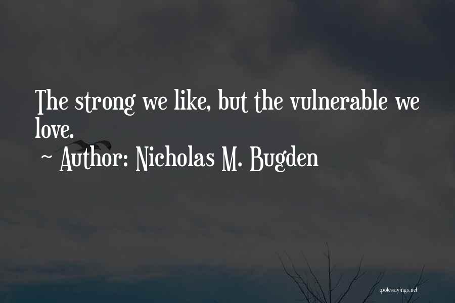 Nicholas M. Bugden Quotes 138708