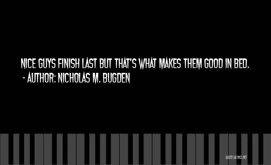 Nicholas M. Bugden Quotes 744980