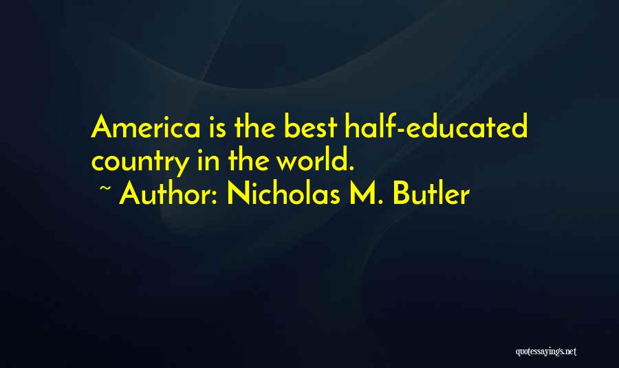 Nicholas M. Butler Quotes 126936