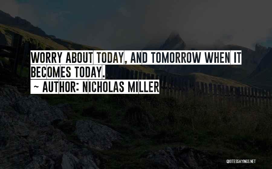 Nicholas Miller Quotes 1470360