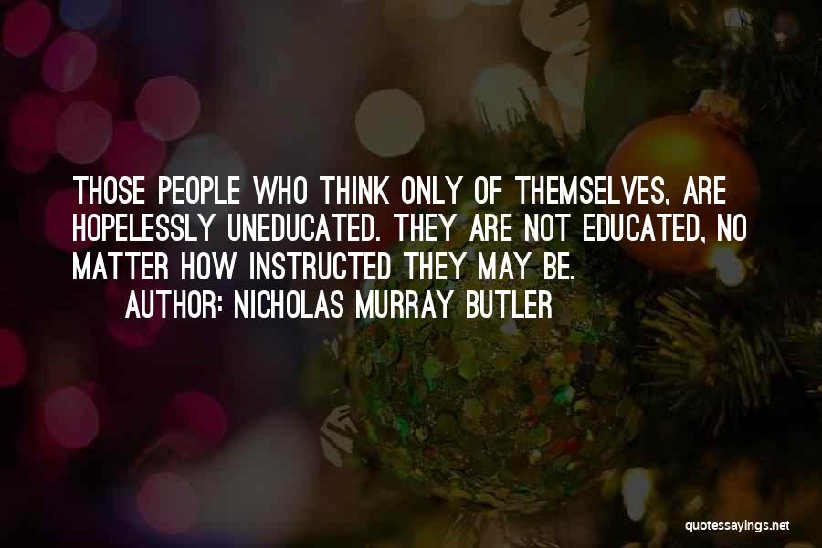 Nicholas Murray Butler Quotes 1527104