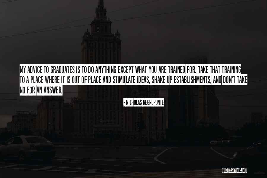 Nicholas Negroponte Quotes 1168146 Nicholas Negroponte Quotes 1168146