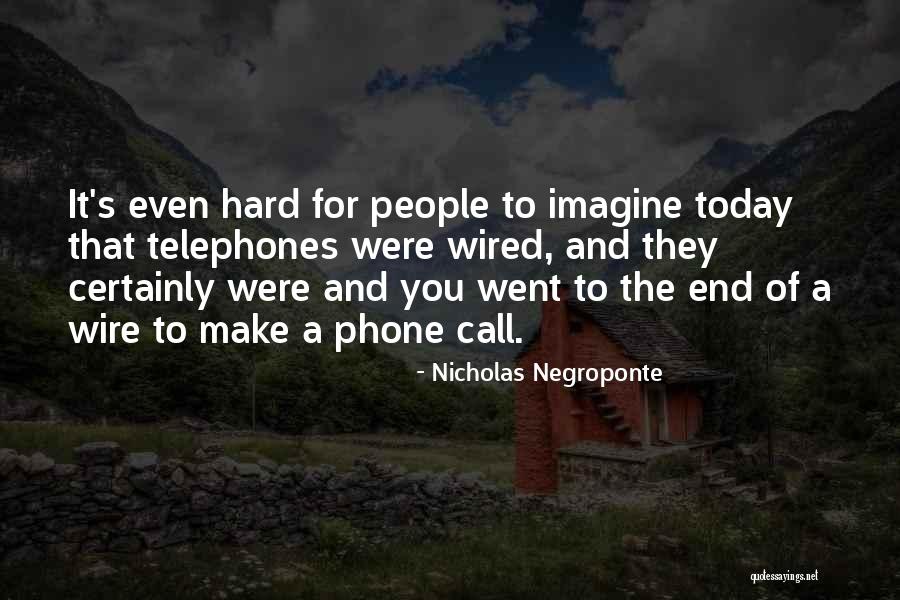 Nicholas Negroponte Quotes 1251170