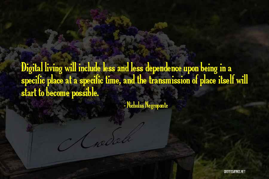 Nicholas Negroponte Quotes 1422413 Nicholas Negroponte Quotes 1422413