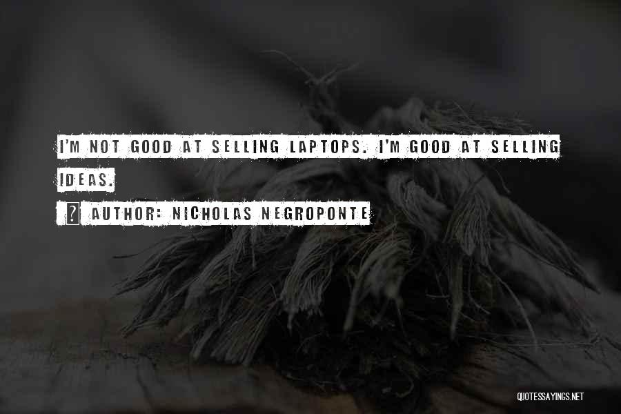 Nicholas Negroponte Quotes 1617956
