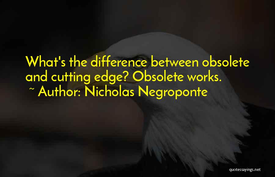 Nicholas Negroponte Quotes 2013849