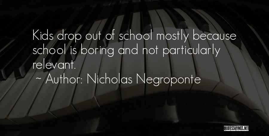 Nicholas Negroponte Quotes 2120968