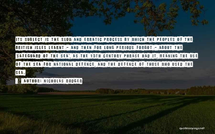 Nicholas Rodger Quotes 249608