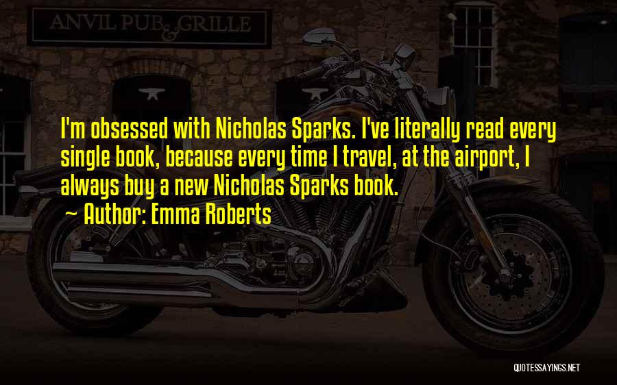 Nicholas Sparks New Book Quotes By Emma Roberts