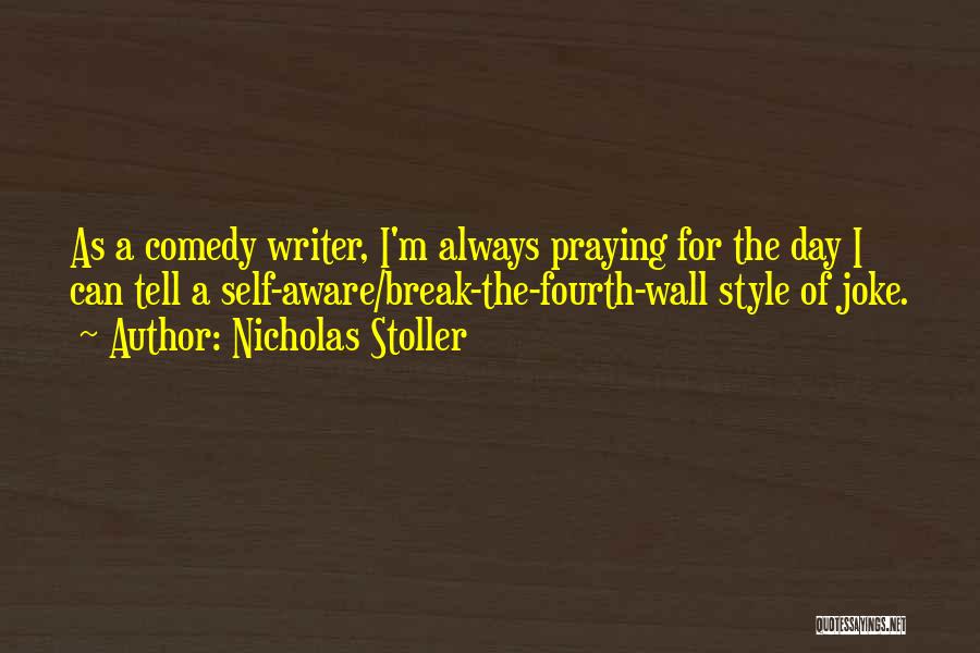 Nicholas Stoller Quotes 2058251