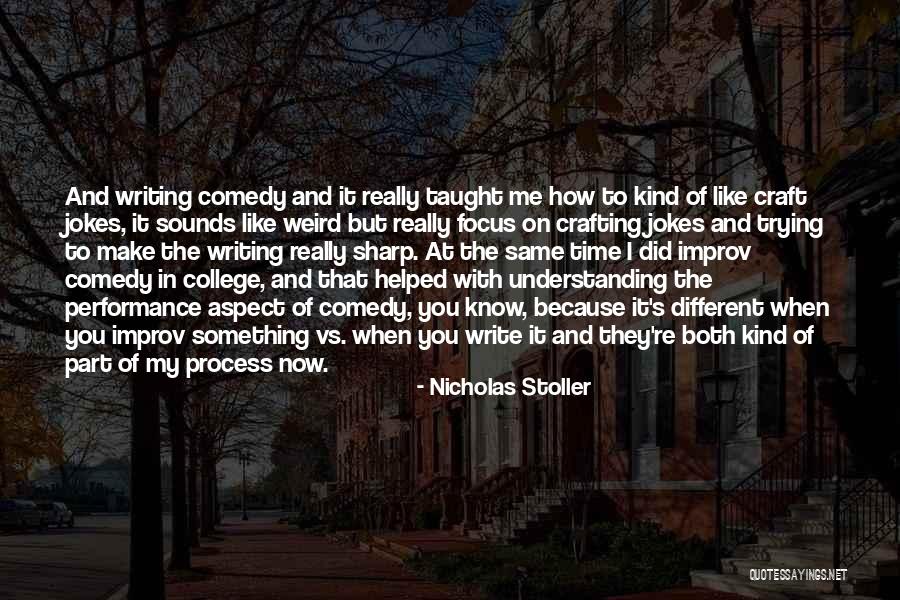 Nicholas Stoller Quotes 2071126 Nicholas Stoller Quotes 2071126