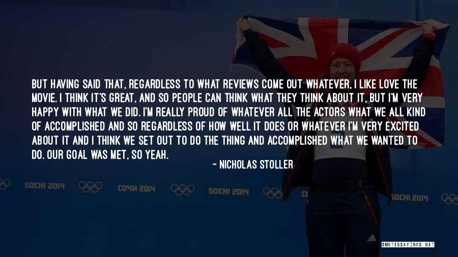 Nicholas Stoller Quotes 499222 Nicholas Stoller Quotes 499222