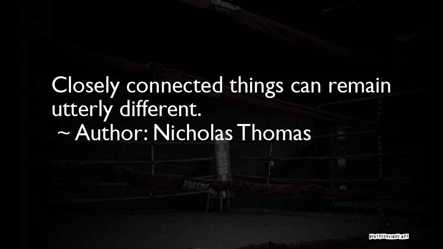 Nicholas Thomas Quotes 2260465