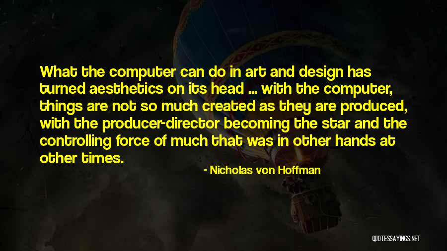 Nicholas Von Hoffman Quotes 1173709