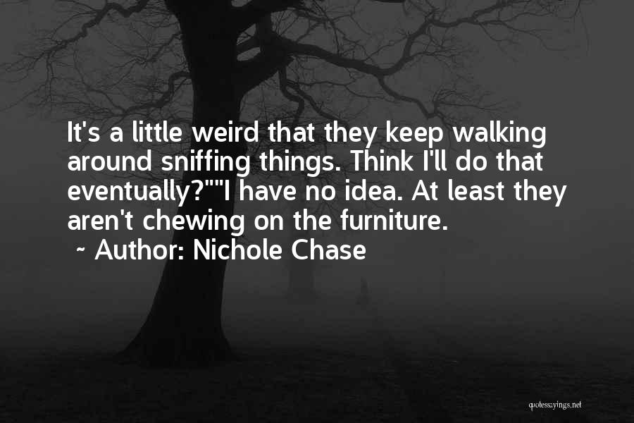 Nichole Chase Quotes 1665124