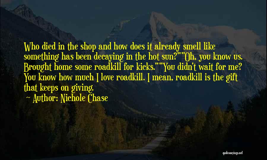 Nichole Chase Quotes 351137