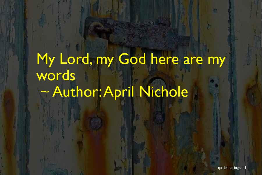 Nichole Quotes By April Nichole