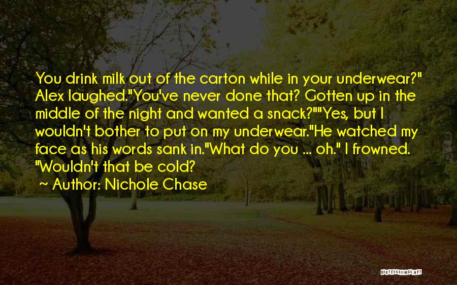 Nichole Quotes By Nichole Chase