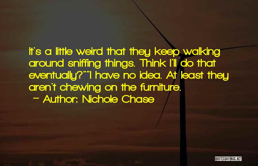 Nichole Quotes By Nichole Chase