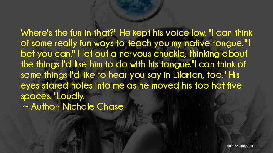 Nichole Quotes By Nichole Chase